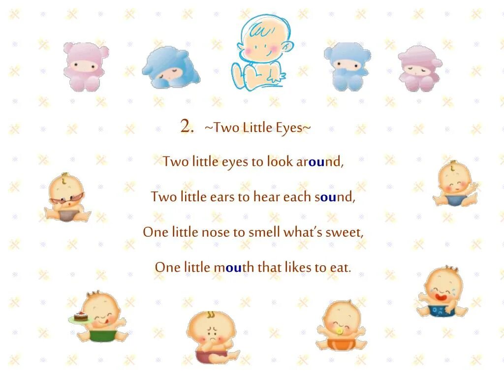 One little two little. Стих two little eyes. 2 little eyes to look around. стихотворение i have got ten fingers. английский look around.