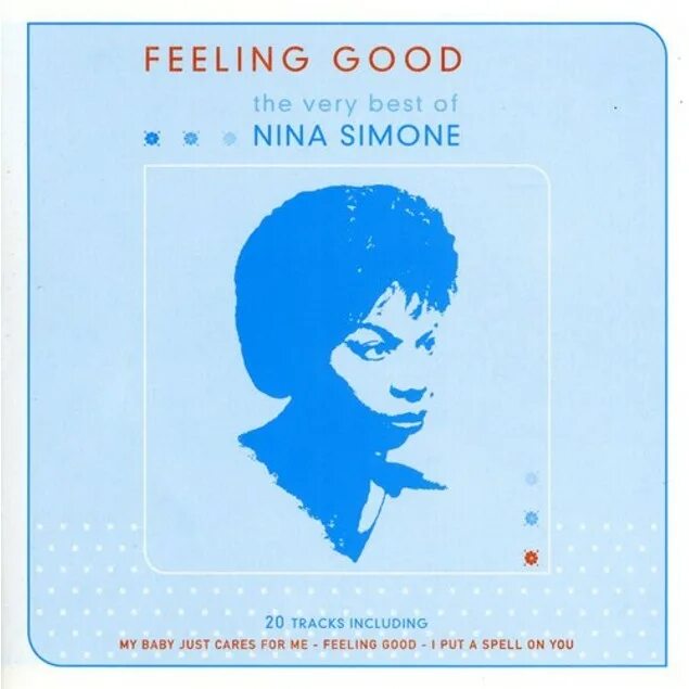 Nina Simone feeling good. Nina Simone the very best of. Nina Simone 2013 the very best of.