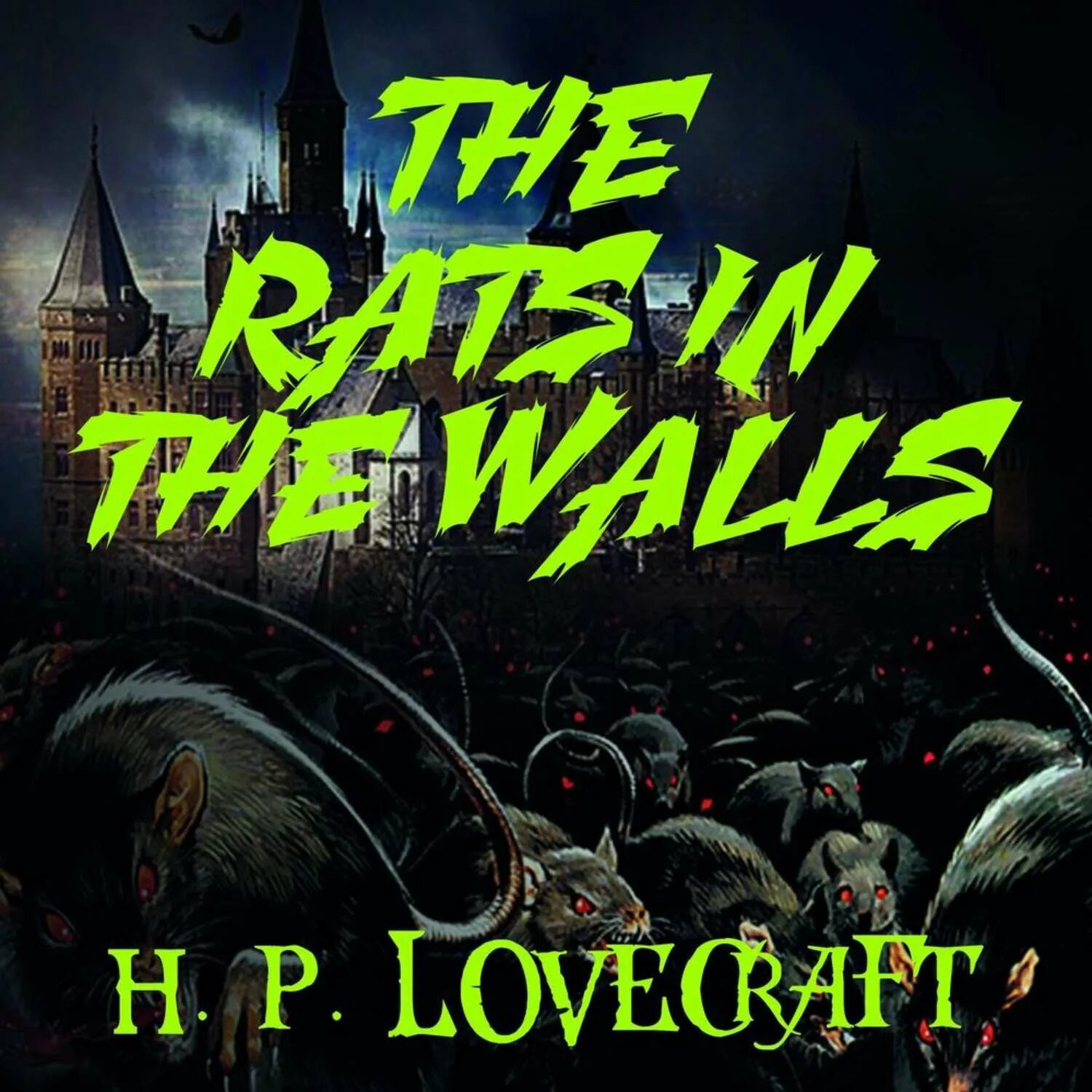 Крысы в стенах лавкрафт. The rats in the walls lovecraft. the rats. the rats in the walls by h. p. lovecraft. говард филлипс лавкрафт писатель.