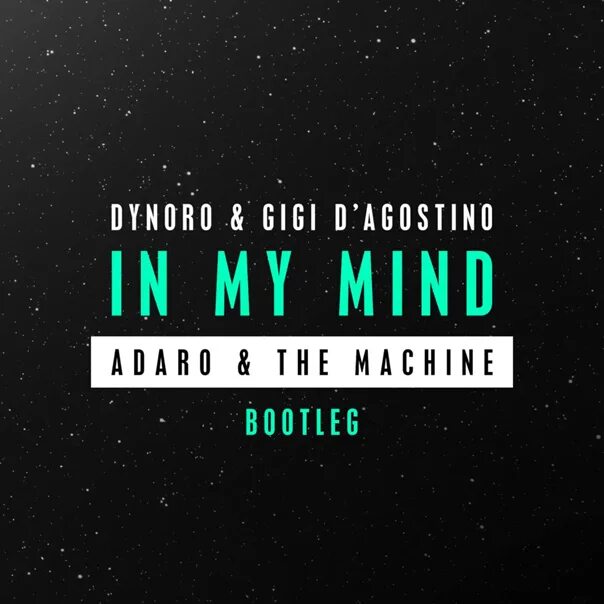 Good in my mind. Ин май майнд. Gigi d’Agostino - in my Mind. Dynoro in my Mind. Альбом in my Mind.