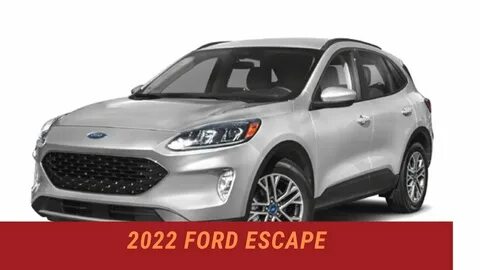 Ford escape 2022