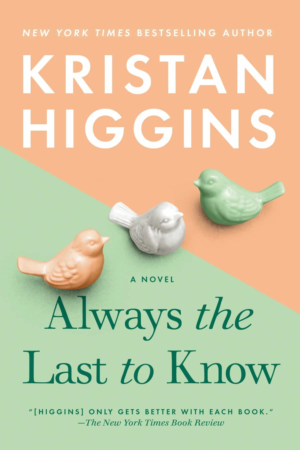 Always the last to know book by Kristan Higgins. Kristan Higgins книги на русском. She knows this book