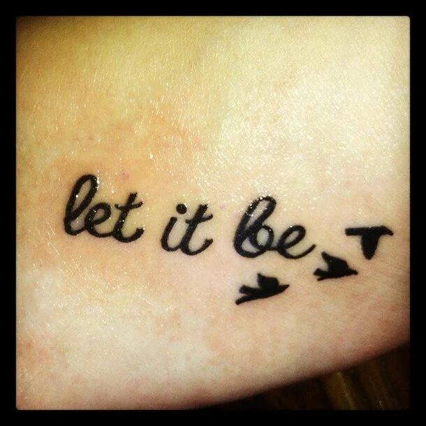 Let it be easy. Let it be татуировка. let it be надпись. let it be картинки. let it be тату на руке.