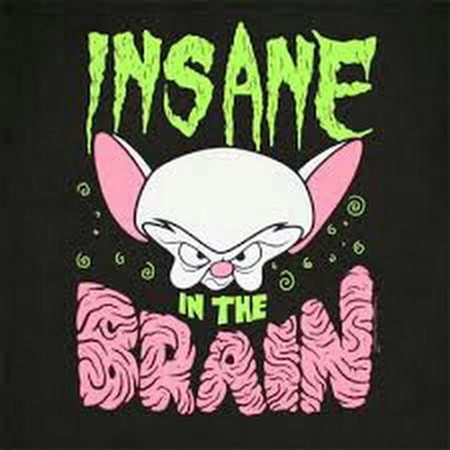 Insane in the Brain Cypress Hill обложка. Insane in the Brain Cypress Hill Showtime Original. Insane in the Brain из мульта.