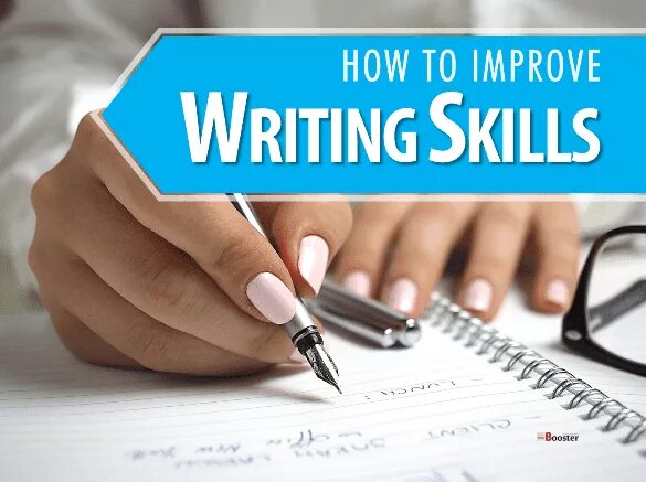 Improve with us. Writing skills. how to improve writing skills. improving writing skills. improve your writing skills.