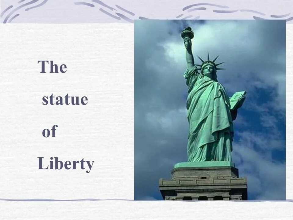 The Statue of Liberty презентация. Статуя свободы по английскому. Статуя свободы информация на английском. Статуи для английского языка. Про свободу на английском