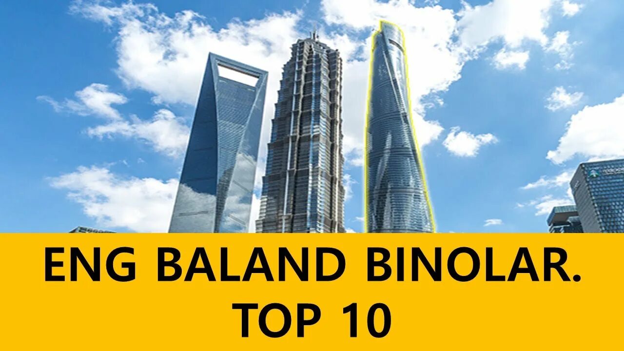 Eng baland. Баланд бинолар. top 10 eng baland binolar. дунёдаги энг баланд минора. dunyodagi eng baland binolar top 5.