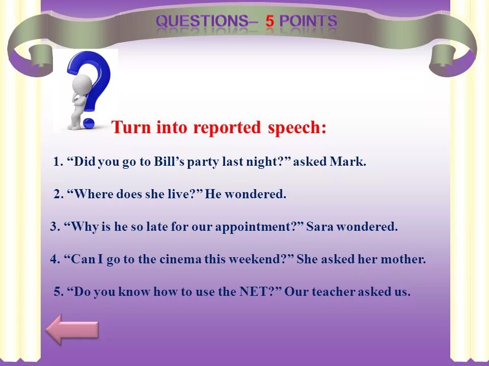 Questions did you like. Questions into reported Speech. Turn into reported Speech. Whether reported Speech. Last Night reported Speech.