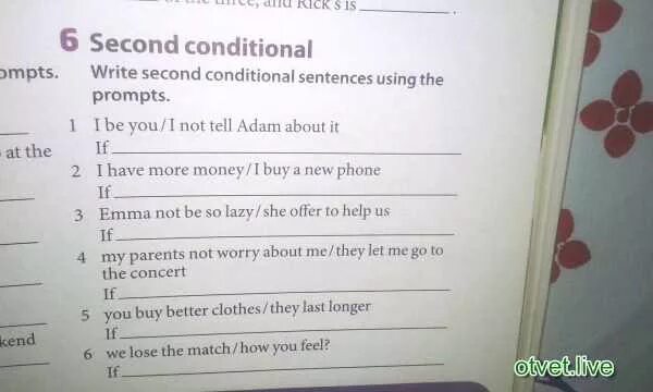 Rewrite the second sentence. Write sentences using the second conditional. we use the second conditional. write first conditional sentences using the prompts. write sentences using the past passive the.