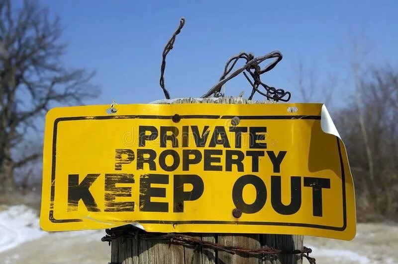 Private property. Private property sign. Private property keep out. The right to private property. Abolition of private property.