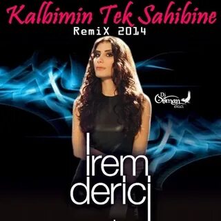 Irem derici tek sahibine