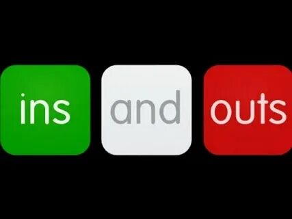 Ins and outs
