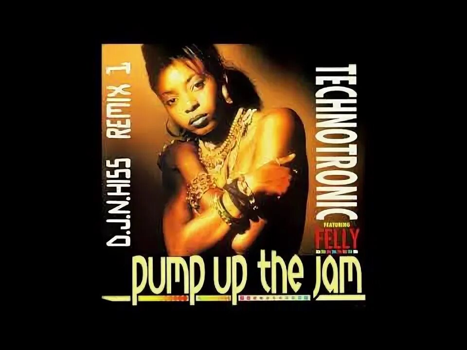 Technotronic pump up the jam. Felly Technotronic. Technotronic best. Technotronic Pump up the Jam 1989.