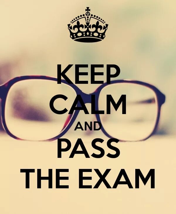 Ready for exams. Keep Calm and Pass the Exam. Keep Calm and Exams. Pass Exams successfully. Keep Calm and Pass Math Exam.