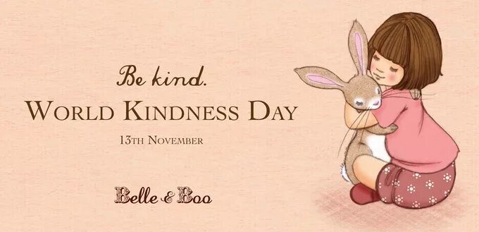 Be kind to the world. World Kindness Day. Day of spontaneous Kindness. International Day of Kindness. Kindness save the World.