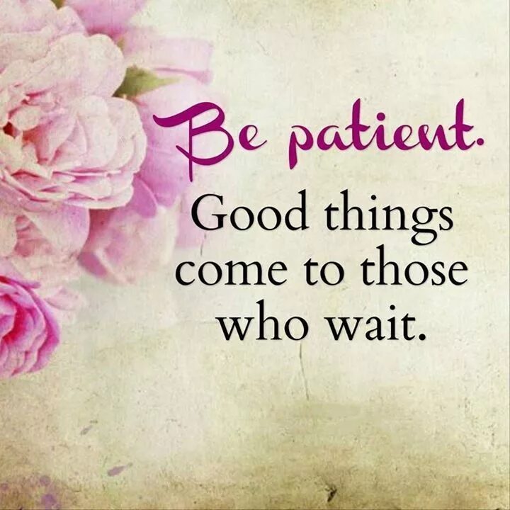 Good things come to those who wait. Good things come to those who wait Isak Danielson. All good things to those who wait. Who wait good things плакат.