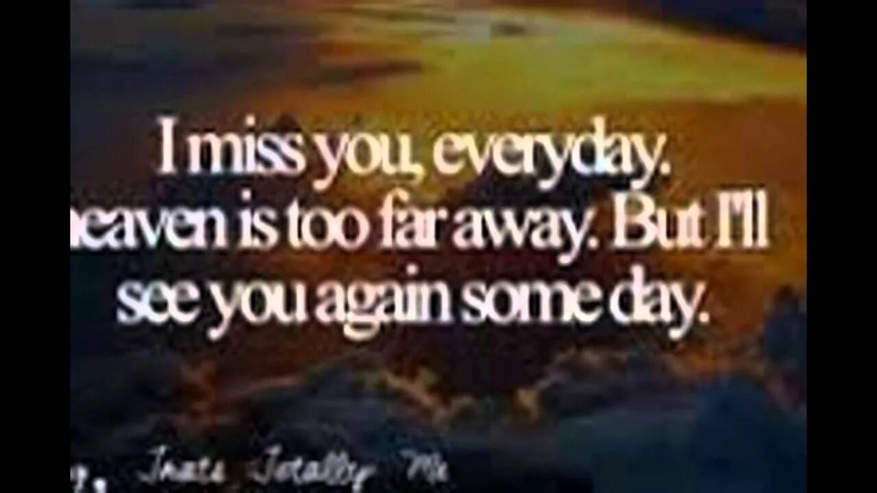 I will be with you again. I will be with you again