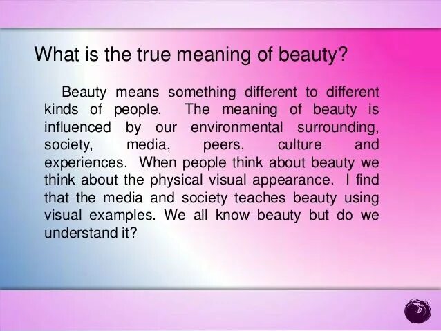 What is the beautiful. What is beauty. about beauty of the life. meaning beauty. vullvas are beautiful example.
