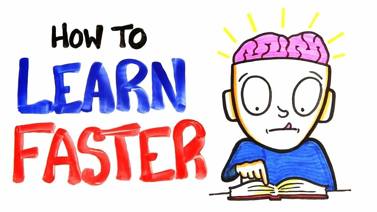 Learn faster. Learning how to learn. learn fast. how to fast learn. how can you learn faster and better.