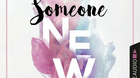 Someone new