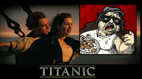 You seen titanic