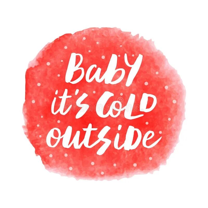 Its cold перевод на русский. Its Cold outside. Baby is Cold outside свитер. Baby its Cold paraffine. Baby its Cold paraffine Lagg me.