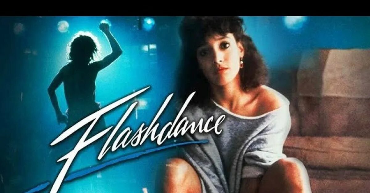 Flashdance 1983. Танец-вспышка (Flashdance), 1983.