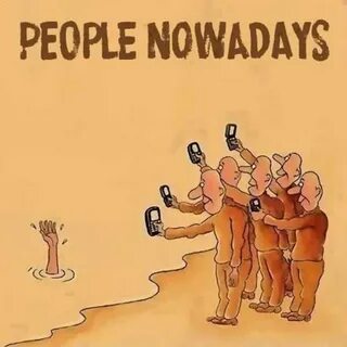 But nowadays people