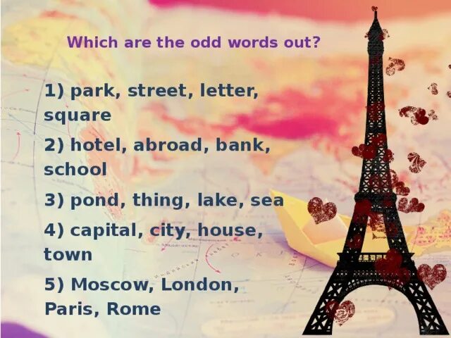 Which are the odd words. Which are the odd words out park street letter square. which are the odd words out. abroad capital city hotel letter sea square thing. произношения слов abroad, capital, city, hotel, letter, sea, square, thing,.