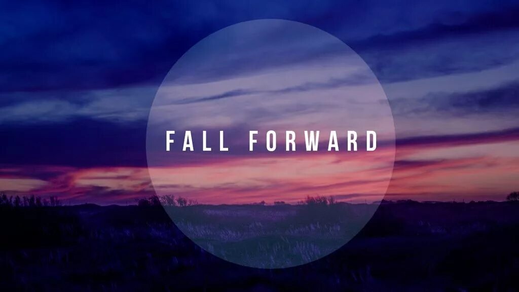 Forward meaning. Fall forward.