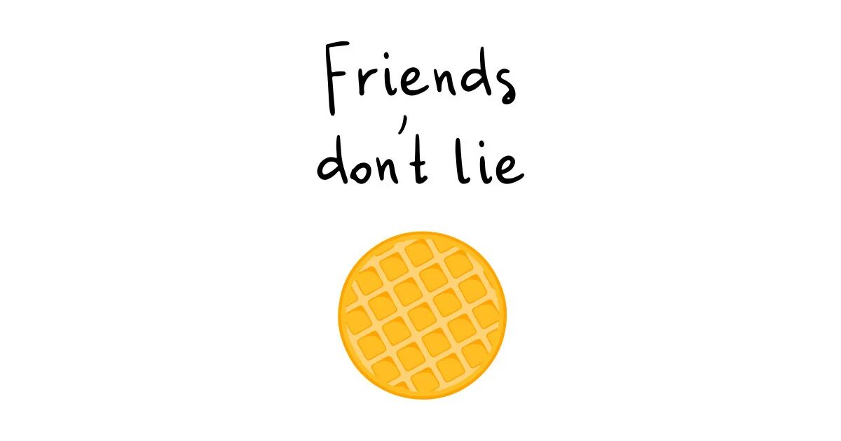 Friends don t like that. Friends don't Lie надпись. Friends don't Lie ОСД. Friends don't Lie обои. ОСД френдс донт лай.