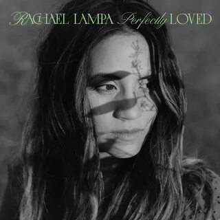 Perfectly Loved - Single by Rachael Lampa.