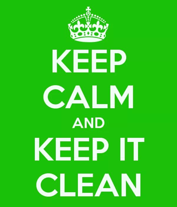 Keep clean плакат. Keep it clean. Stay Calm. Keep Calm and stay уборка.