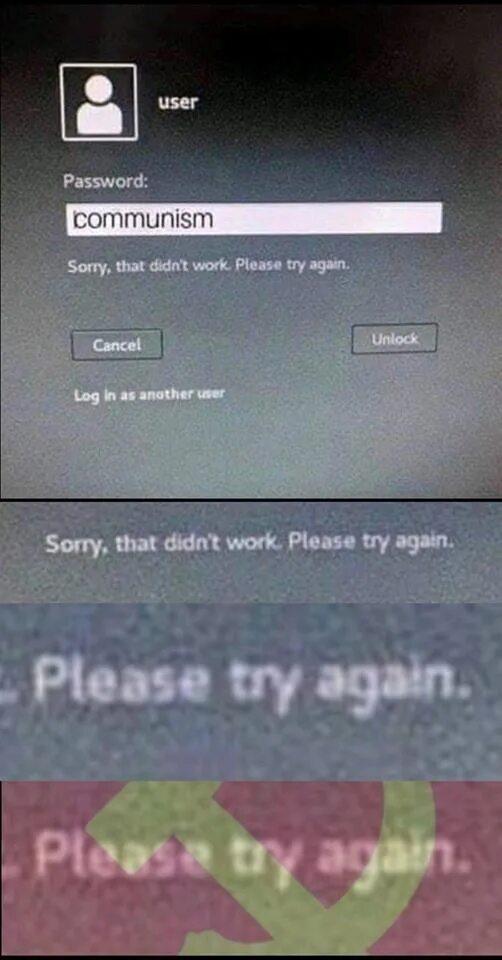Please try another. Мем user password. sorry, this username is invalid.. well that didn t work. communism isnt working please try again meme.