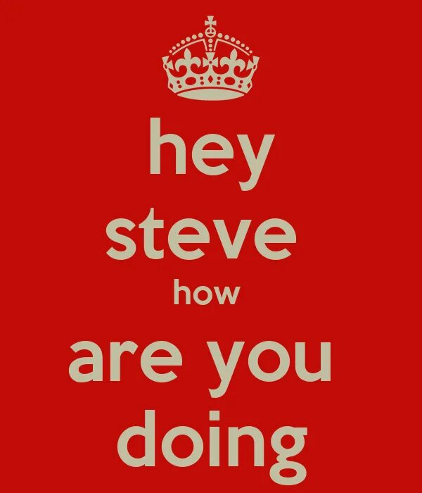 How are u doing. How are you doing. How are you doing перевод. Keep Calm and how you doing. How're you doing.