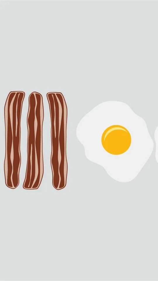 Bacon and eggs are