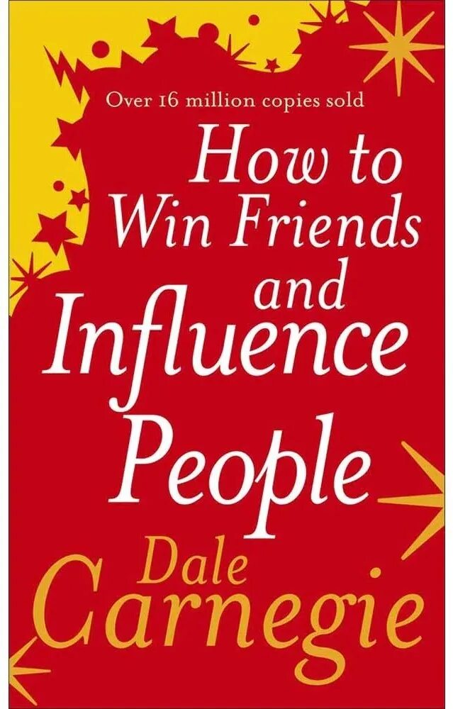 Ways to influence people. Дейл карнеги how to become better. How to win friends and influence people book. Книга how to win friends and influence people. How to make friends and influence people.