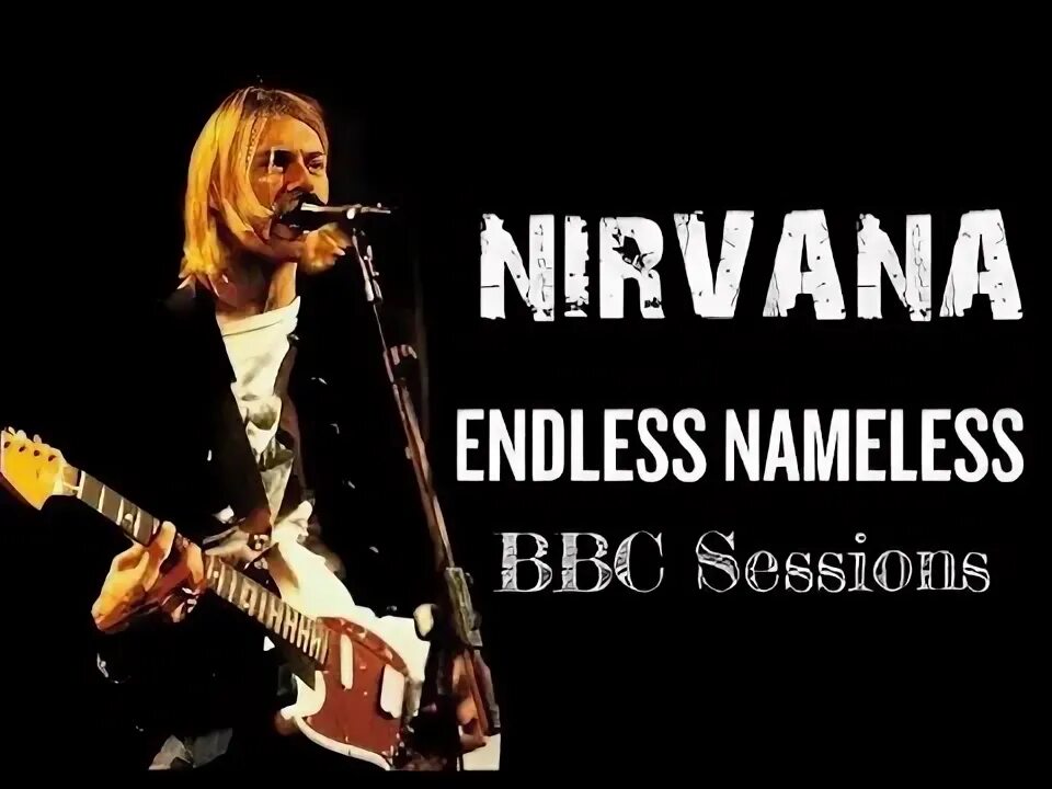 Nirvana endless nameless. Endless, Nameless Nirvana.