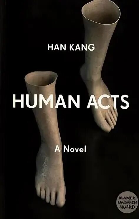 Kang Han "Human Acts". Human acts