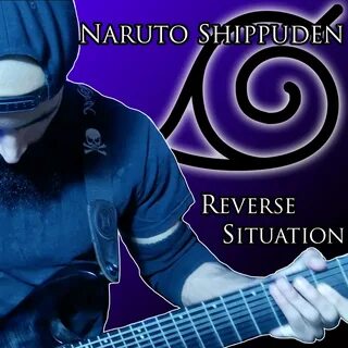 Naruto Shippuden - Reverse Situation (Metal Remix) by Vincent Moretto.