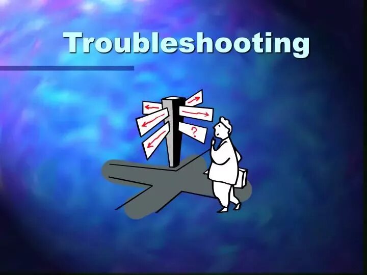 Troubleshooting step. Траблшутинг. траблшутинг и багрепортинг. траблшутинг фаер. презентация про troubleshooting.