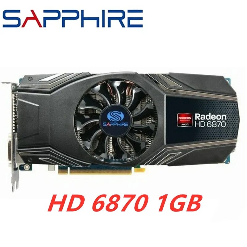 Amd radeon 6870. 6870 sapphire 2gb. sapphire hd 6870. sapphire hd 6870 1gb. видеокарта amd radeon hd 6870.