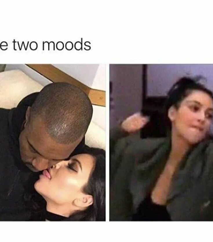 She was amusing girl i have. I have only two moods Мем. Mood memes. Two moods meme. Два типа настроения девушек.