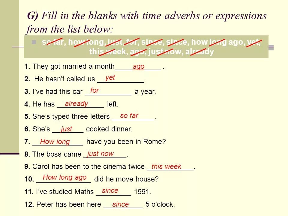 Most of the time. Fill in the gaps with time adverbs or expressions from the list below. Fill in the blanks with time adverbs or expressions from the list below. Предложения с fill in. Fill in the gaps with time adverbs or expressions from the list below 1. the got married a month ago.