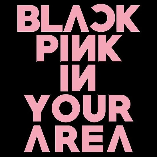 In your. BLACKPINK in your area логотип. BLACKPINK in your area надпись. BLACKPINK in your area yazisi. Black Pink in area лого.