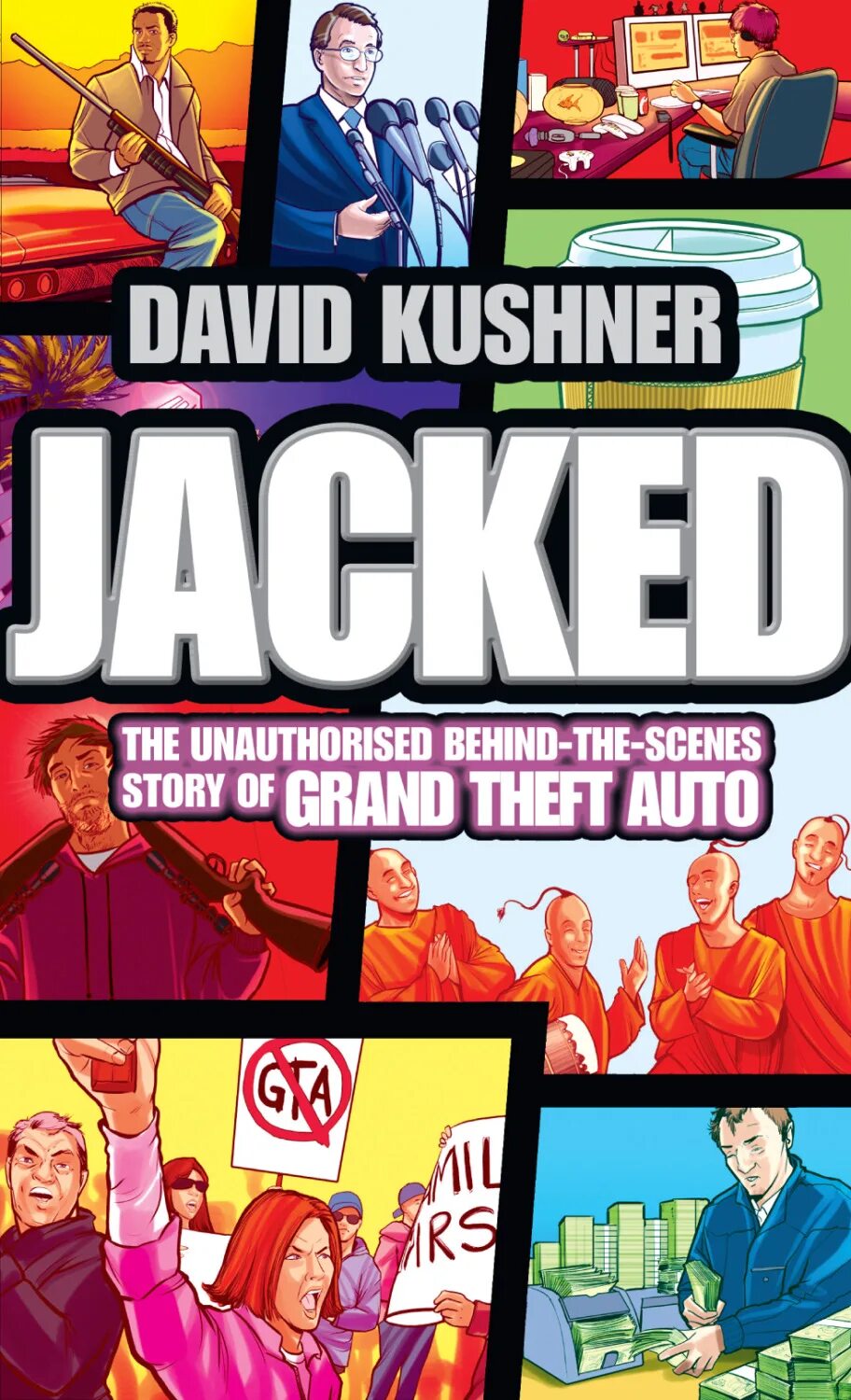 GTA book. Jacked: the Outlaw story of Grand Theft auto Дэвид Кушнер книга. Дэвид Кушнер. Обложка книги ГТА.