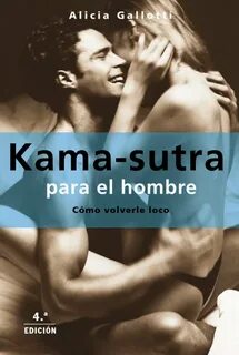 Kamasutra para el hombre eBook by Alicia Gallotti - Rakuten Kobo.