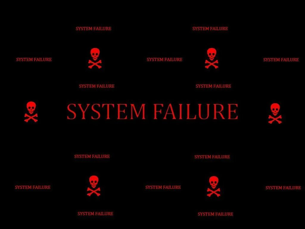 System failure. Матрица System failure. Critical System failure обои. Failure Wallpaper. Your system failed