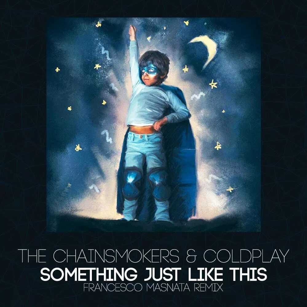 Just got something. Something just like this обложка. Coldplay something just. Coldplay the Chainsmokers something just. Something like this Coldplay.