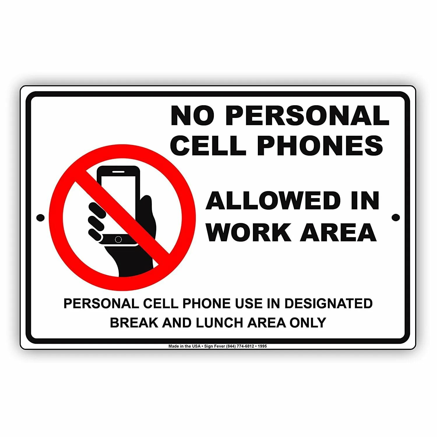 Allowed to work in the. No Phone sign. No Cell Phone use. No cellphone use sign. Cell Phones not allowed.